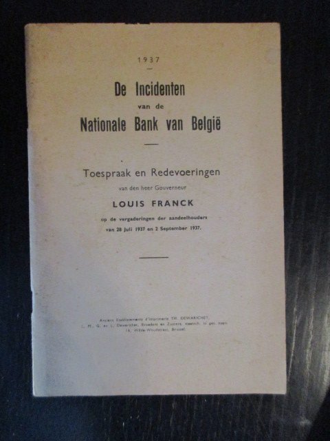 Toespraak en Redevoeringen van den heer Gouverneur Louis Franck op de vergaderingen der aandeelhouders van 28 juli 1937 en  2 september 1937 - De Incidenten van de Nationale Bank van België/ Les Incidents de la Banque Nationale de Belgique