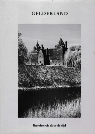 Div. auteurs - Gelderland, literaire reis door de tijd
