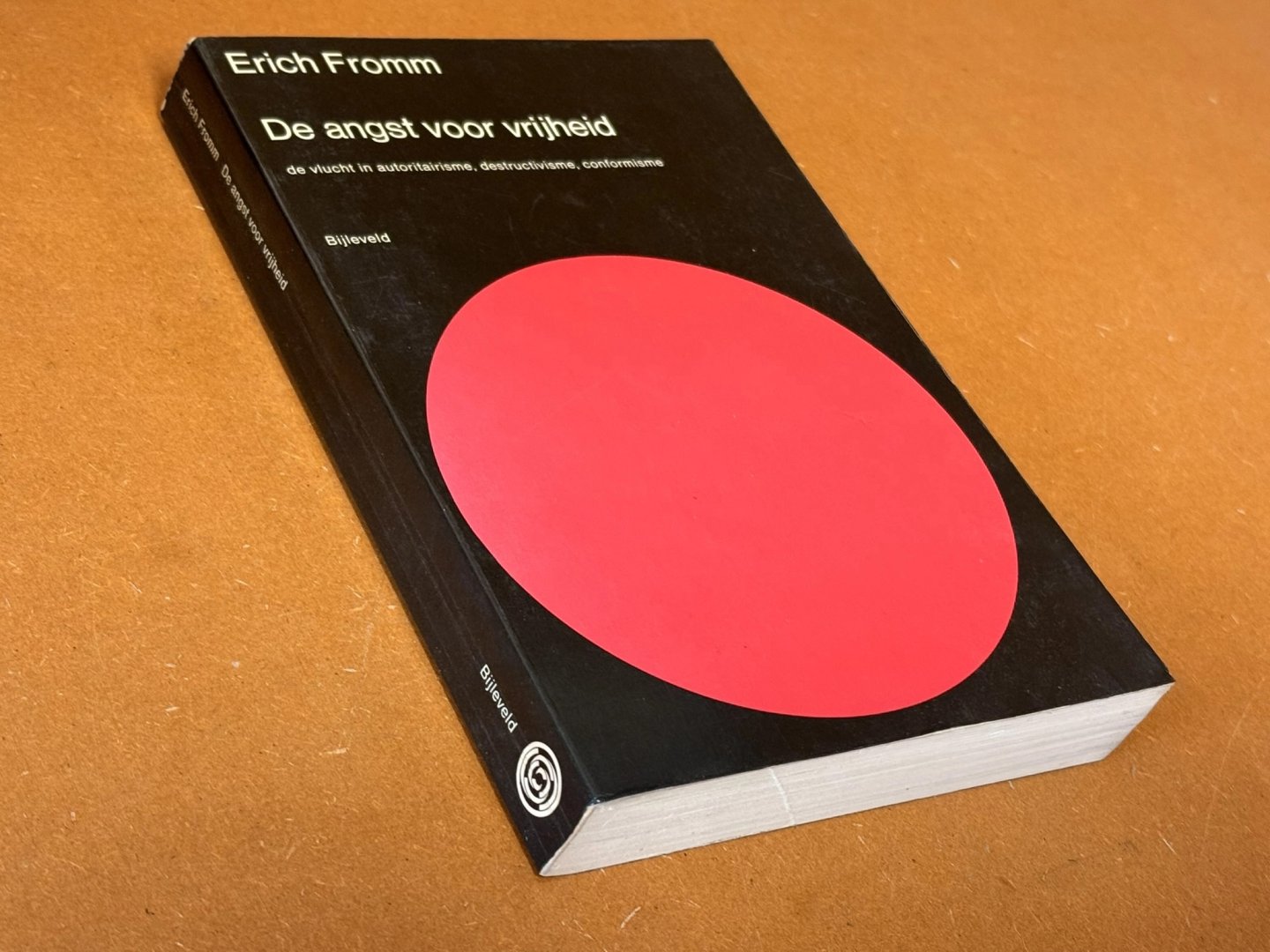 Erich Fromm; Redeker (vertaling) - De angst voor vrijheid. De vlucht in autoritairisme, destructivisme, conformisme