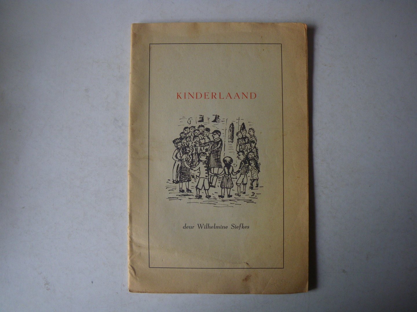 Siefkes, Wilhelmine. - Kinderlaand. vertelsters van Wilhelmine Siefkes