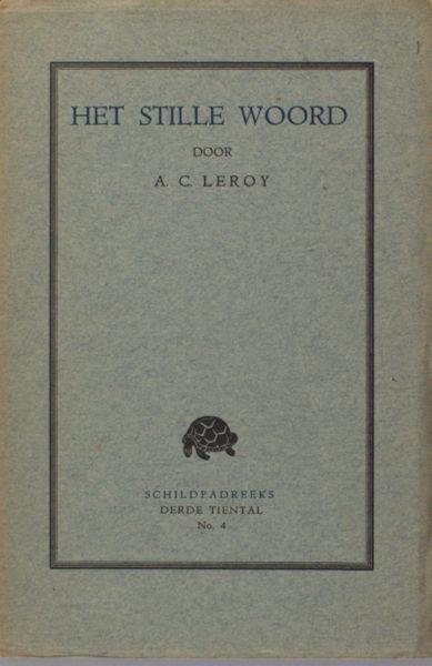 Leroy, A.C. - Het stille woord.