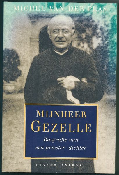 Plas, Michel van der - Mijnheer Gezelle  Biogafie van een priester-dichter