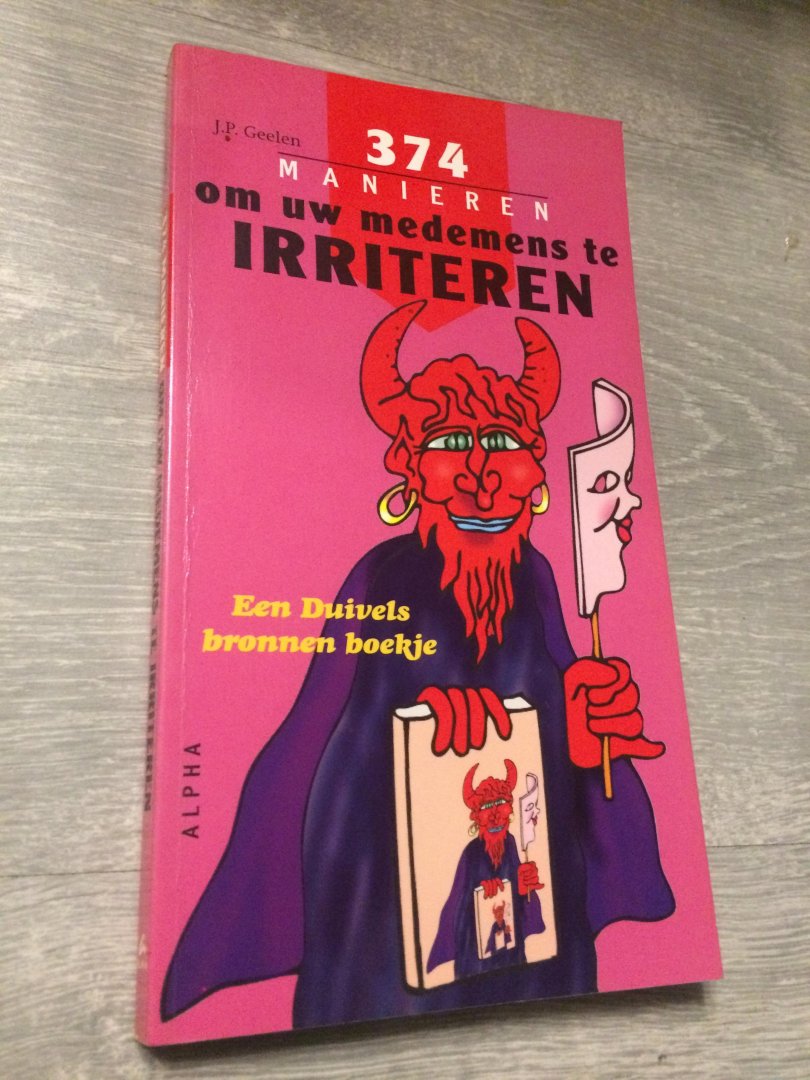 Geelen, J.P. - 375 manieren om uw medemens te irriteren