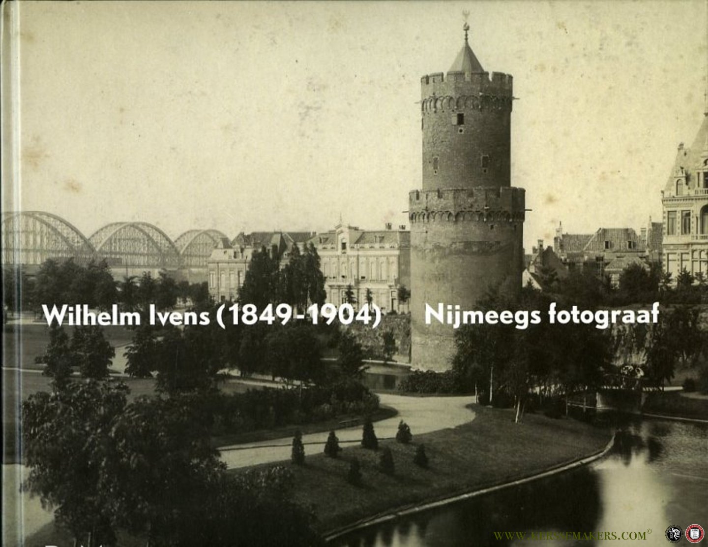 COPPES, Niels / STUFKENS, André - Wilhelm Ivens (1849-1904) Nijmeegs fotograaf