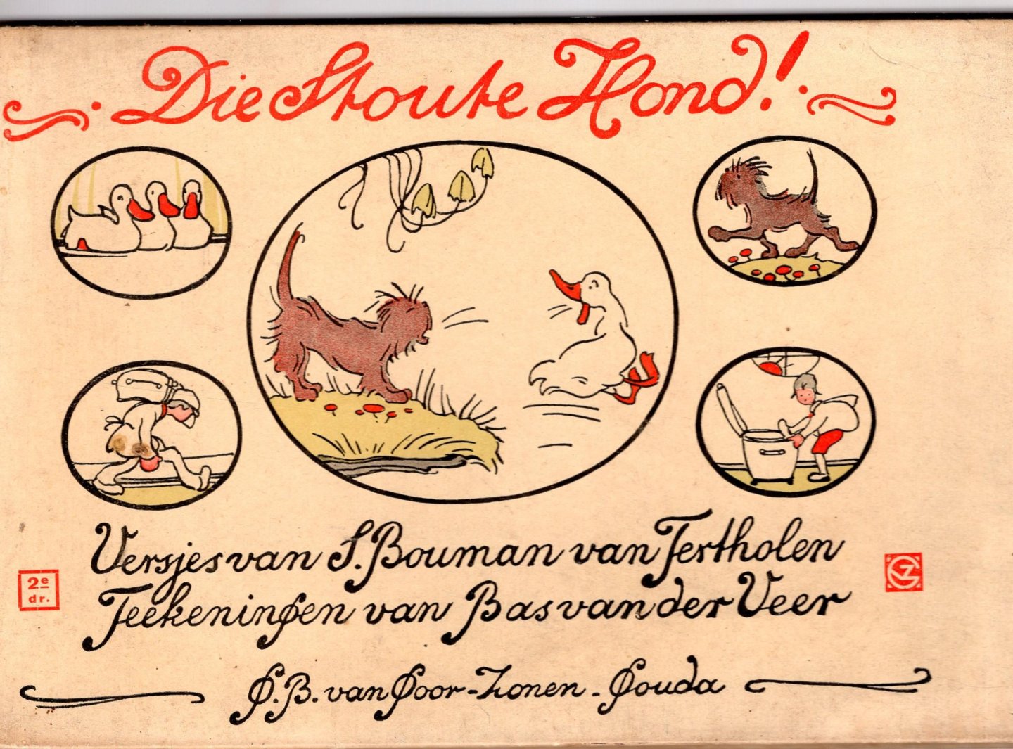 Bouman van Tertholen, S. - Die stoute hond! Versjes van S. Bouman van Terthole, tekeningen van Bas van der Veer.