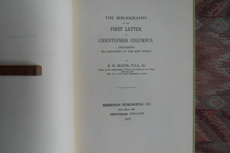 Major, R.H. - Bibliography of Columbus` First Letter. - Describing his Discovery of the New World.
