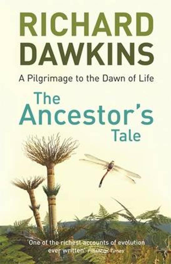 Dawkins, Richard - Ancestor's Tale. A pilgrimage to the dawn of life
