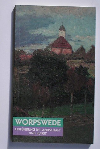 STOCK, WOLF-DIETMAR, - Worpswede. Einfuhrung in Landschaft und Kunst.