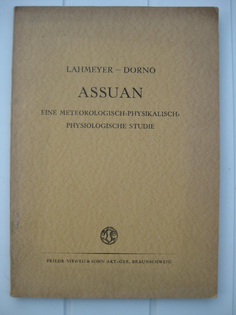 Lahmeyer, F. und Dorno, C. - Assuan.Eine meteorologisch-physikalisch-physiologische Studie.