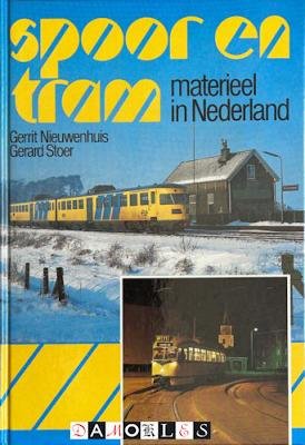 Gerrit Nieuwenhuis, Gerard Stoer - Spoor en Tram materieel in Nederland