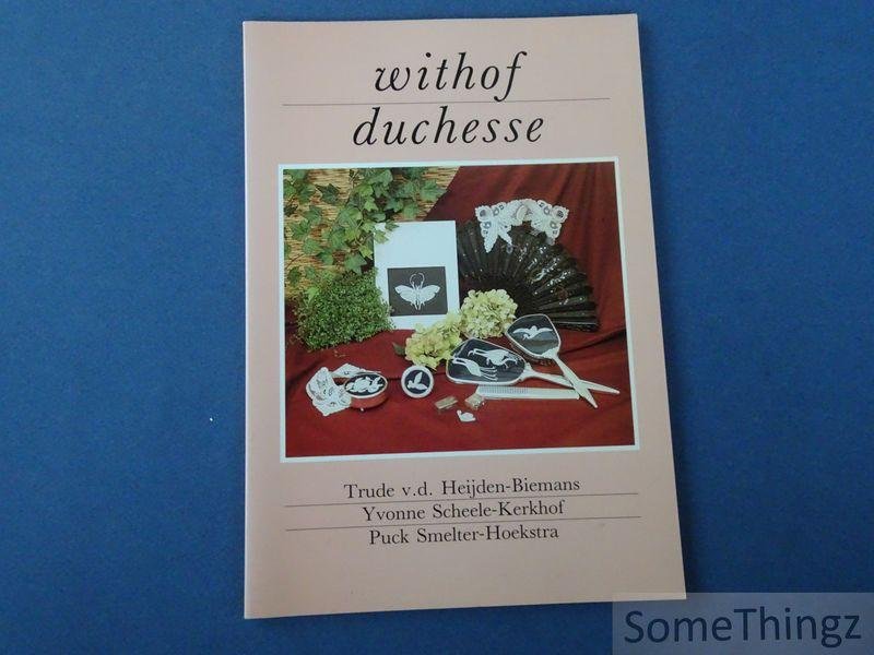 Yvonne Scheele-Kerkhof, Trude van der Heijden-Biemans, Puck Smelter-Hoekstra. - Withof Duchesse.