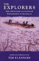 The explorers - epic first-hand accounts of expolration in Australia