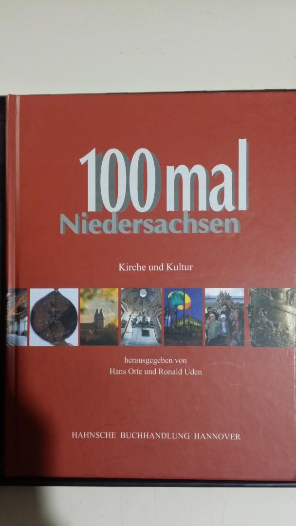 Otte, Hans und Uden, Ronald - 100 mal Niedersachsen. Kirche und Kultur.