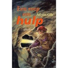 Gils, Ad van - Een roep om hulp