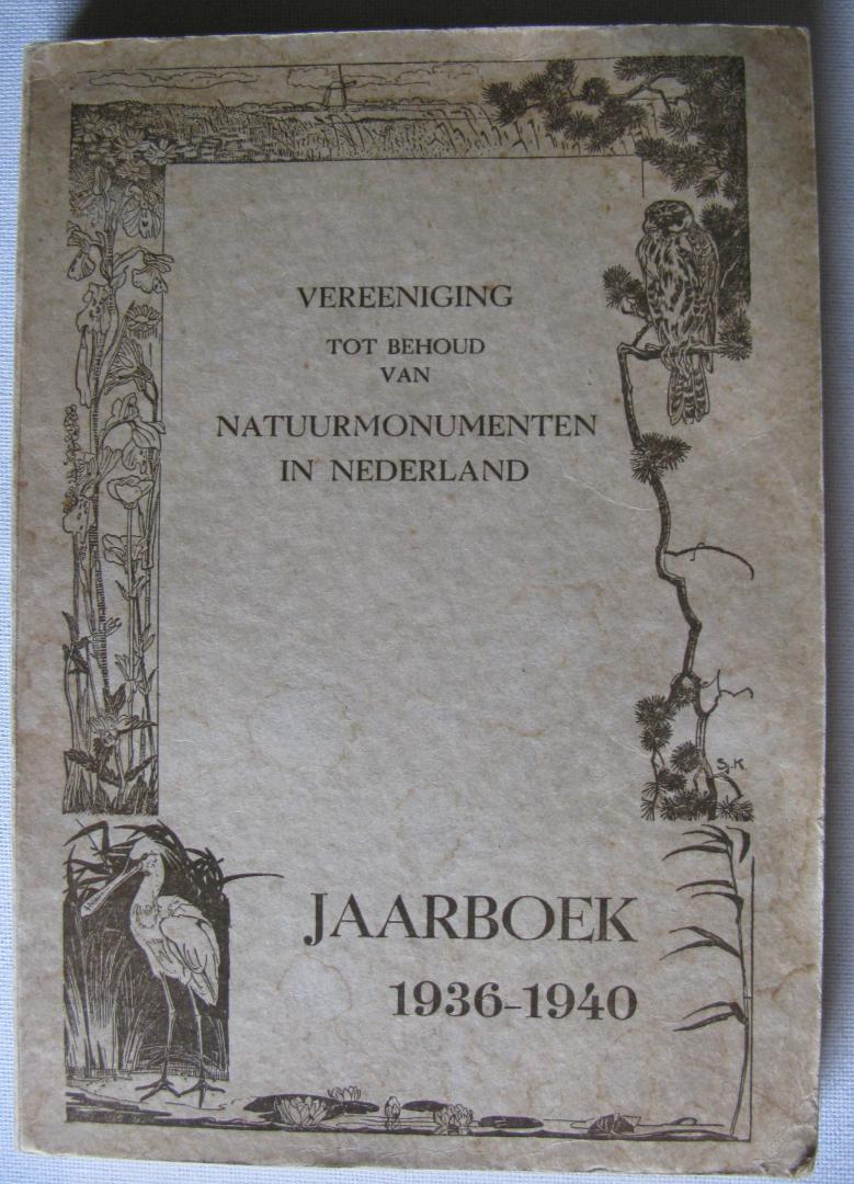 Vereeniging tot behoud van Natuurmonumenten in Nederland - Jaarboek 1936 - 1940. Vereeniging tot Behoud van Natuurmonumenten in Nederland