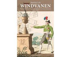 Lok, Matthijs - Windvanen - Napoleontische bestuurders in de Nederlandse en Franse Restauratie 1813 - 1820