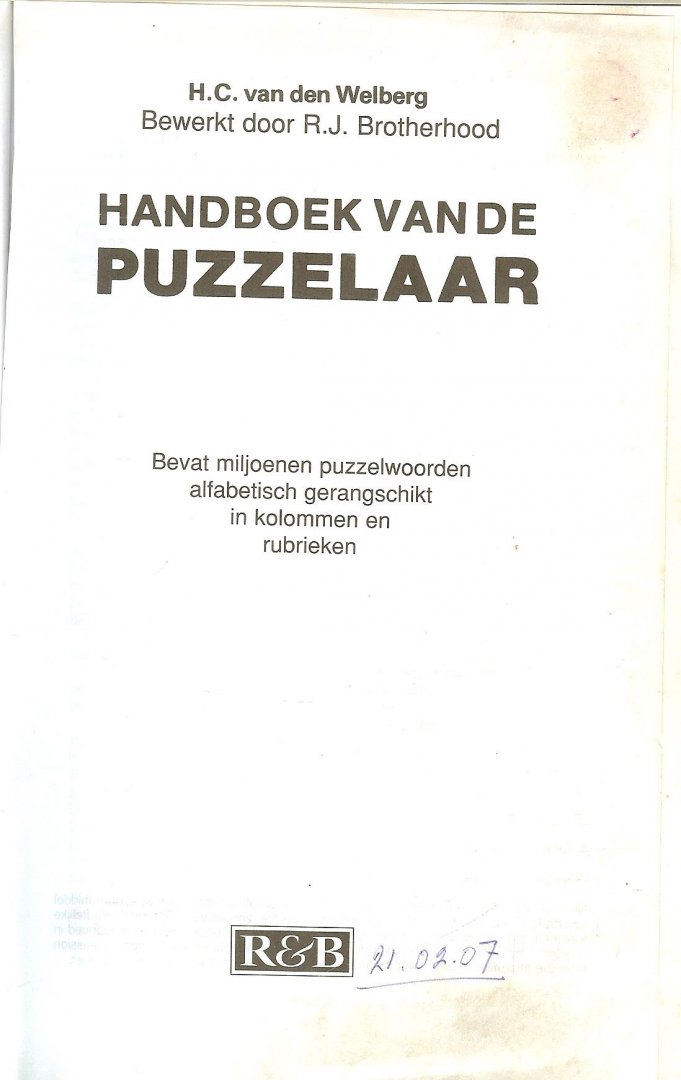 Welberg H.C. van den - Handboek van de puzzelaar .. Bevat Miljoenen puzzelwoorden , Alfabetisch gerangschikte in 2100 kolommen , ruim 600 pagina`s rubrieken!
