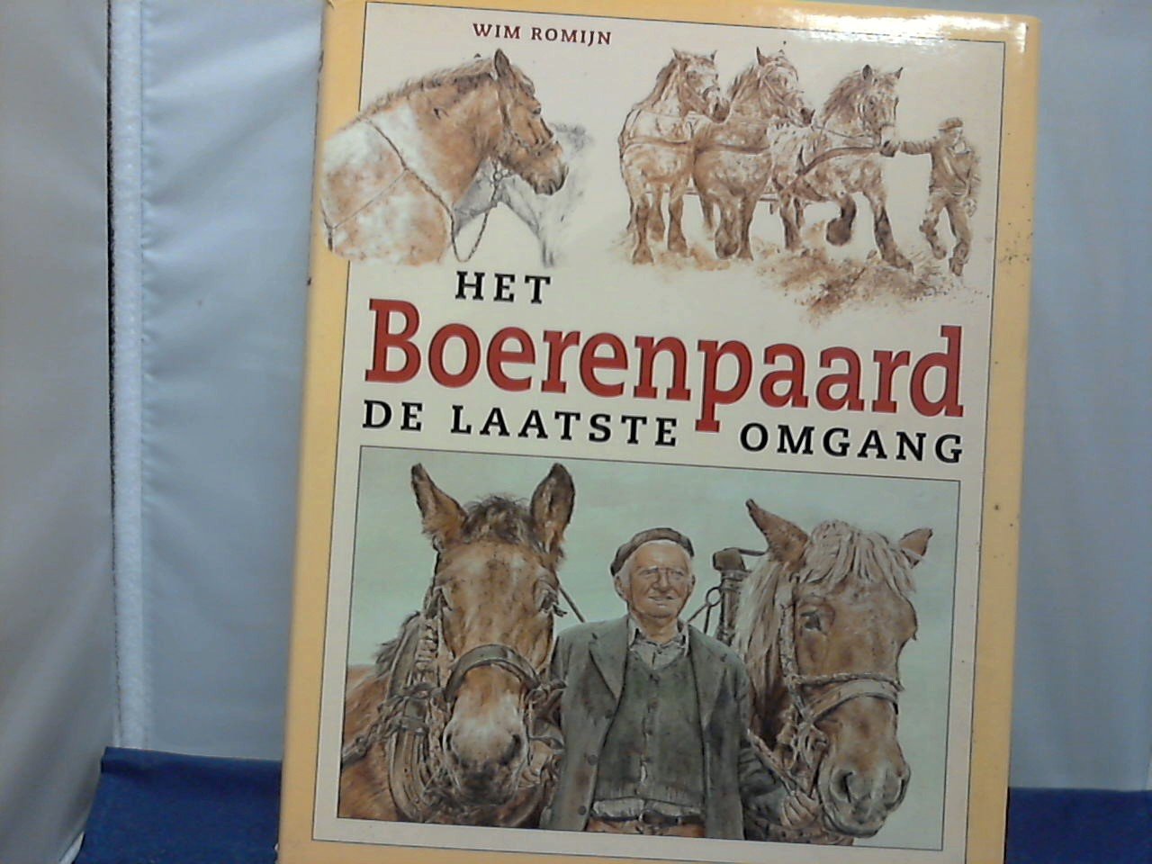 Romijn Wim - Het boerenpaard / de laatste omgang