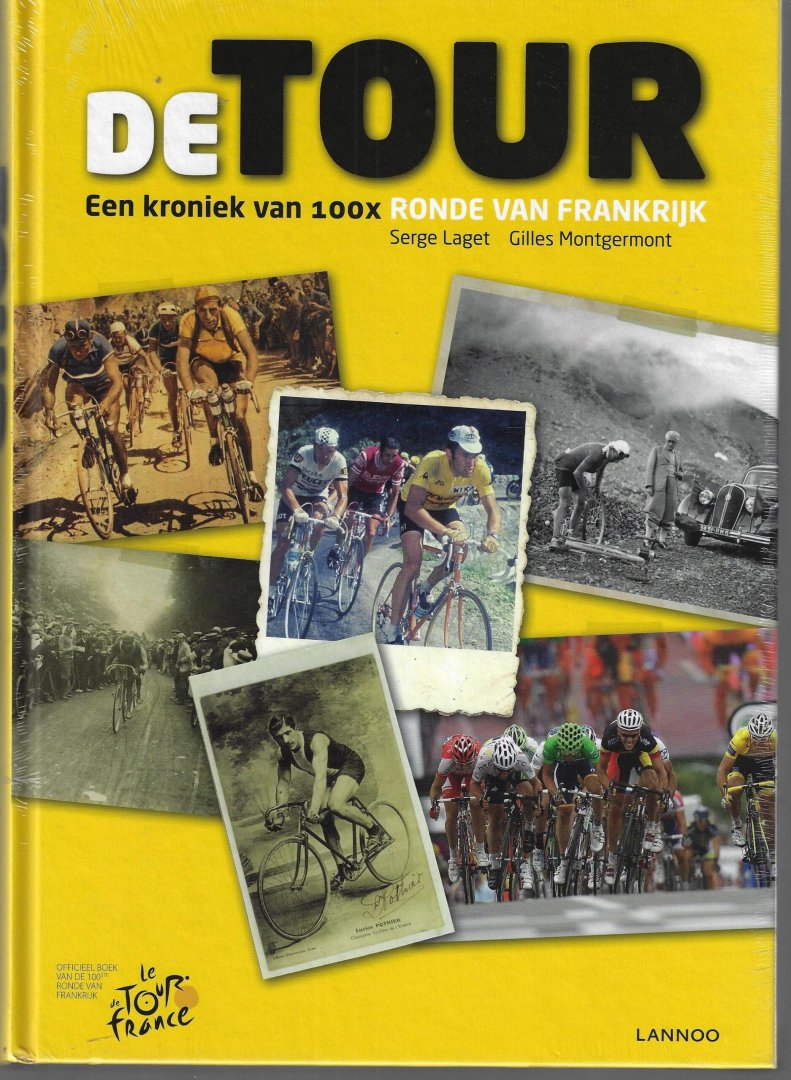 Laget, Serge en Montgermont, Gilles - De Tour -Een kroniek van 100 x Ronde van Frankrijk