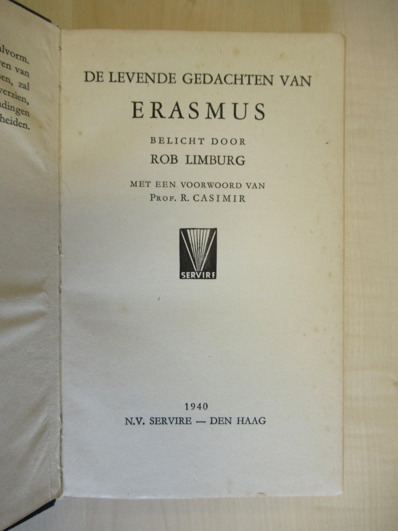 Limburg Rob/ voorwoord: prof. R.Casimir - De levende gedachten van Erasmus