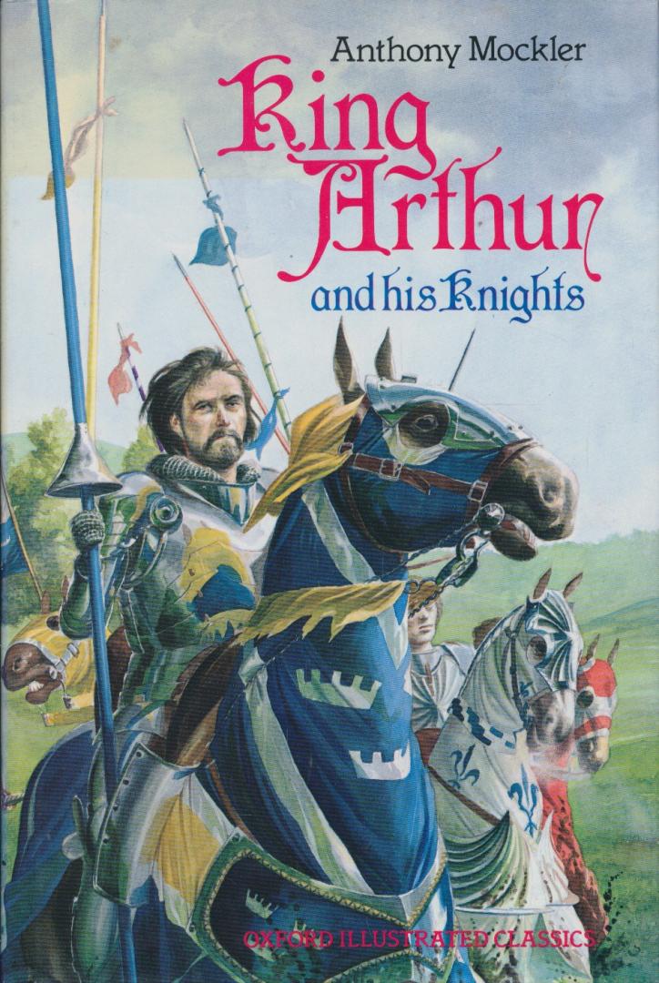 Mockler, Anthony - King Arthur and his Knights