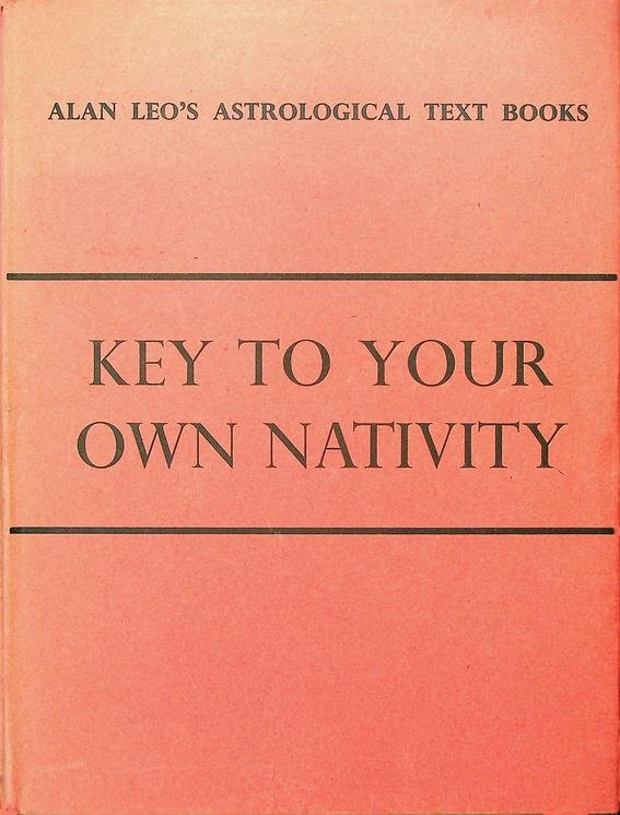Leo, Alan - The Key to Your Own Nativity