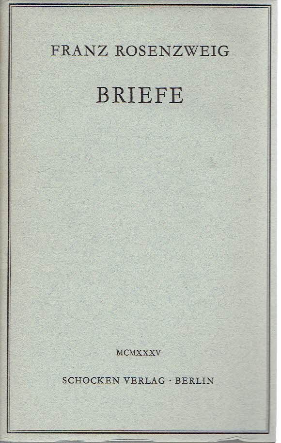 ROSENZWEIG, Franz - Frans Rosenzweig - Briefe. Unter Mitwirkung von Ernst Simon - Ausgewählt und herausgegeben von Edith Rosenzweig.