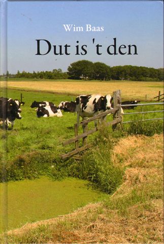Baas, Wim - Dut Is 't Den (Verhalen en anekdotes in het Westfries dialect), 96 pag. hardcover, zeer goede staat