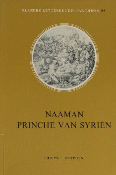 Hummelen, W.M.H. &C. Schmidt (eds.). - Naaman Prinche van Syrien. Een rederijkersspel uit de zestiende eeuw
