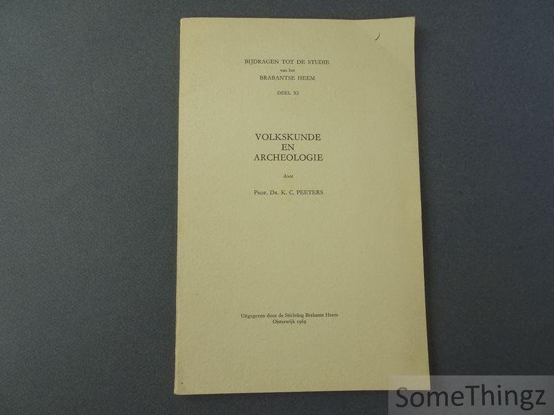 Peeters, Karel C.. - Volkskunde en archeologie.