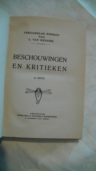 Deyssel, Lodewijk van - Verzamelde Werken van Lodewijk van Deyssel. Deel 4. Kritieken  -  Deel. 5. Beschouwingen en Kritieken.