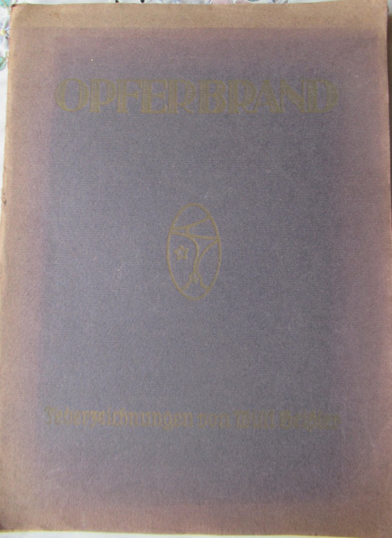 Geissler, Willi - Opferbrand. Federzeichnungen