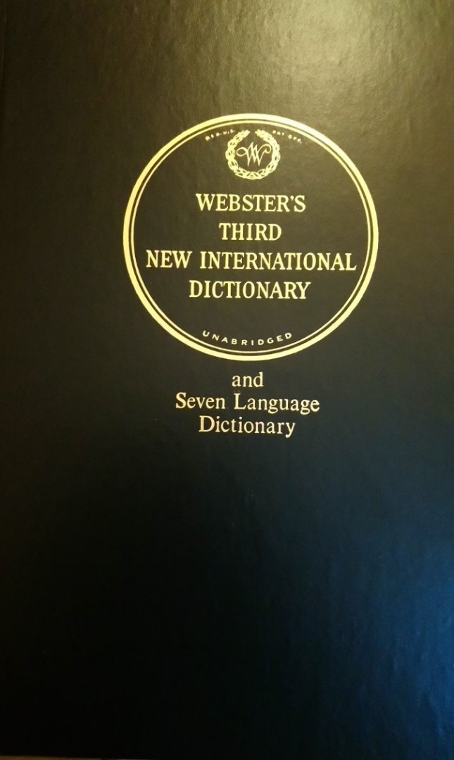 Merriam-Webster - Webster's Third New International Dictionary of the English Language Unabridged