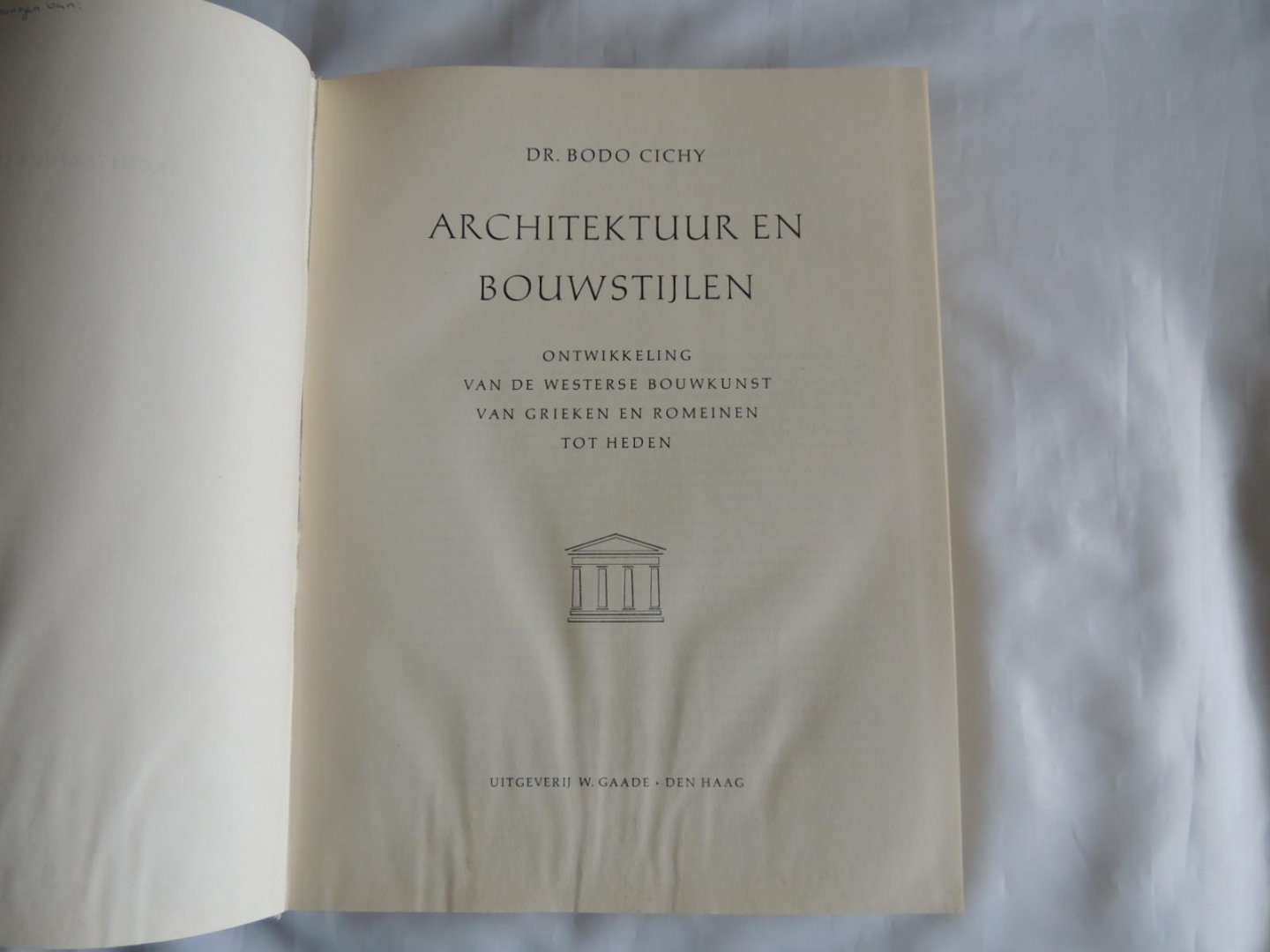 Bodo Cichy , Dr. - Architektuur en bouwstijlen : Ontwikkeling van de westerse bouwkunst van Grieken en Romeinen tot heden