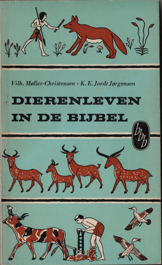 Vilh. Moller-Christensen - K.E. Jordt Jorgensen - Dierenleven in de Bijbel