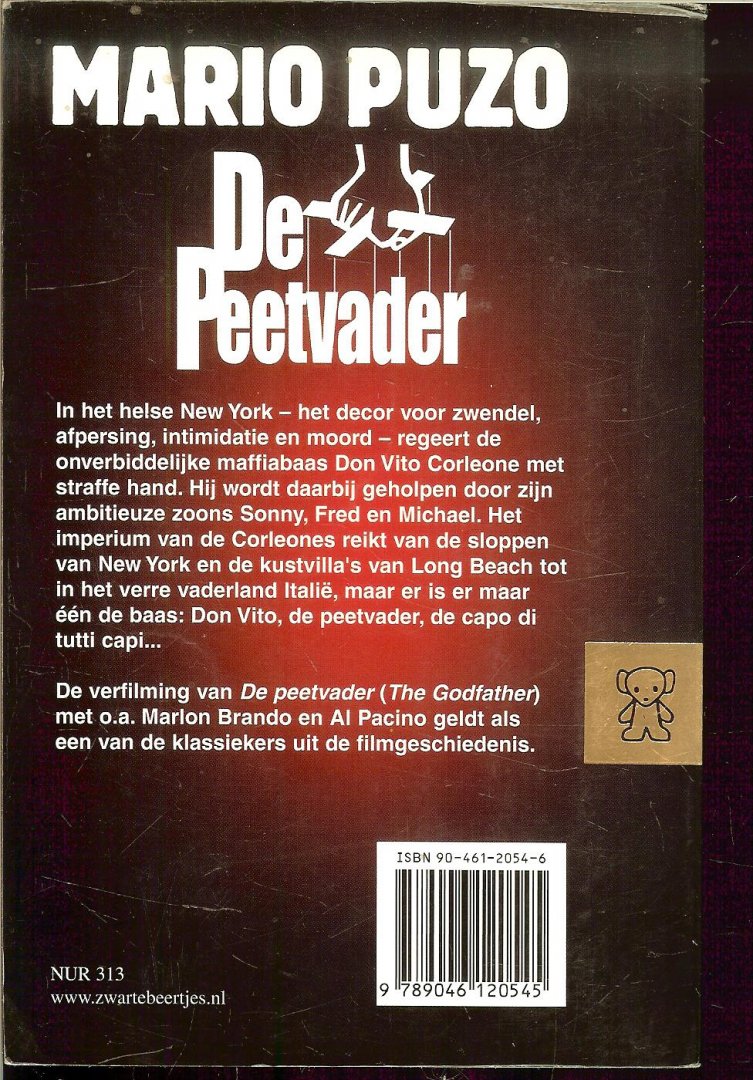 Puzo, Mario.  (New York, 15 oktober 1920 - 2 juli 1999) is de schrijver van de beroemde Godfather-serie  Vertaling J van Wijk - De Peetvader  50-Jarigjubileum uit gave van Zwartebeertjes  serie No 3178
