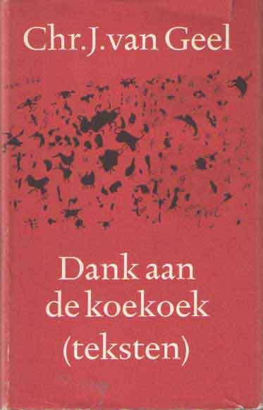 GEEL, CHR. J. VAN - Dank aan de koekoek (teksten)