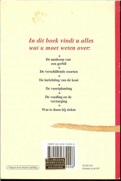 Viner Bradley - Gerbils ... omgaan met huis dieren,keuze, verzorging, voeding, voortplanting, ziektes .. Huisvesting, Gerbilarium, beddengoed, voerbakjes, waterfles, jampotje