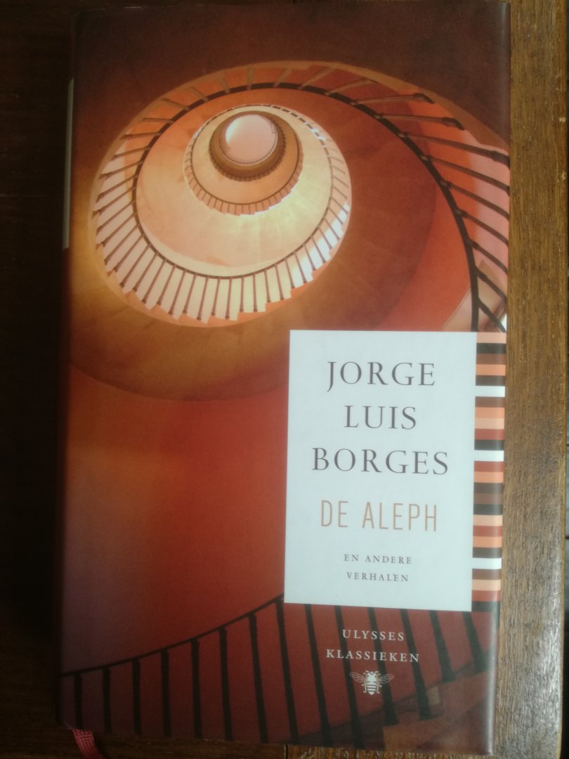 Borges, Jorge Luis - De Aleph en andere verhalen (Wereldschandkroniek, Fantastische verhalen & De Aleph)