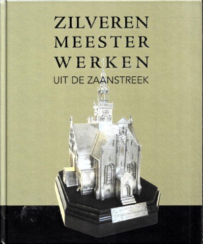 Douwes,  Jeanne J J. Bruitsman - Zilveren Meesterwerken uit de Zaanstreek. Een historische biografie van de Joodse Zilversmedenfamilie S.I. Vet & Zn.