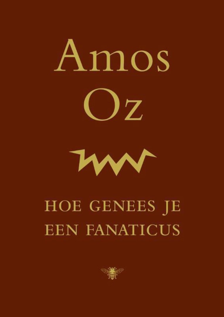 Oz, Amos - Hoe genees je een fanaticus