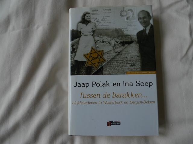 Polak, I., Polak, J. - Tussen de barakken / liefdesbrieven in Westerbork en Bergen Belsen