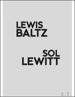 Thomas Zander. Text: Lewis Baltz, Sol LeWitt, Heinz Liesbrock - LEWIS BALTZ / SOL LEWITT
