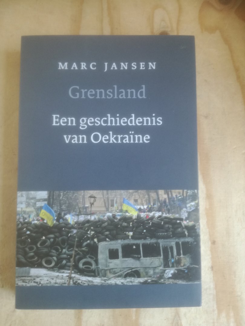 Jansen, Marc - Grensland. Een geschiedenis van Oekraïne