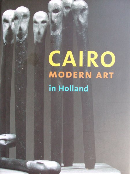 Wells, William./ Janine van den Ende - CAIRO -  modern Art in Holland