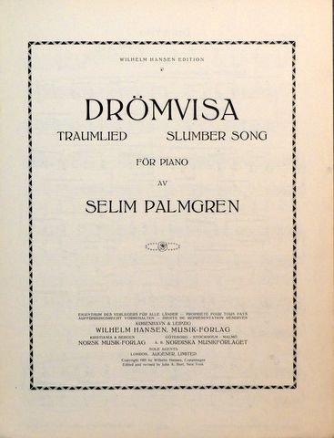 Palmgren, Selim: - Drömvisa. Traumlied. Slumber song. För piano