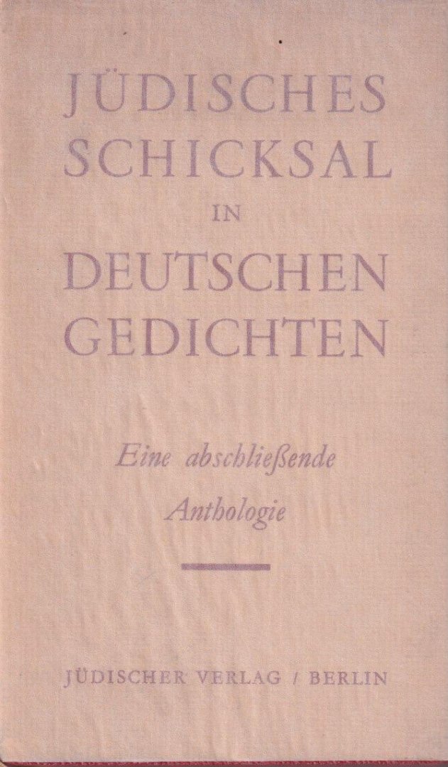 Kaznelson, Siegmund - Jüdisches Schicksal in deutschen Gedichten. Eine abschliessende Anthologie