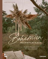 Bohemien bloemschikken - Mix droogbloemen en verse bloemen in 20 DIY projecten