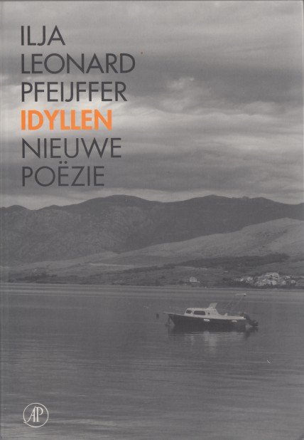 Pfeijffer, Ilja Leonard - Idyllen - nieuwe poëzie.