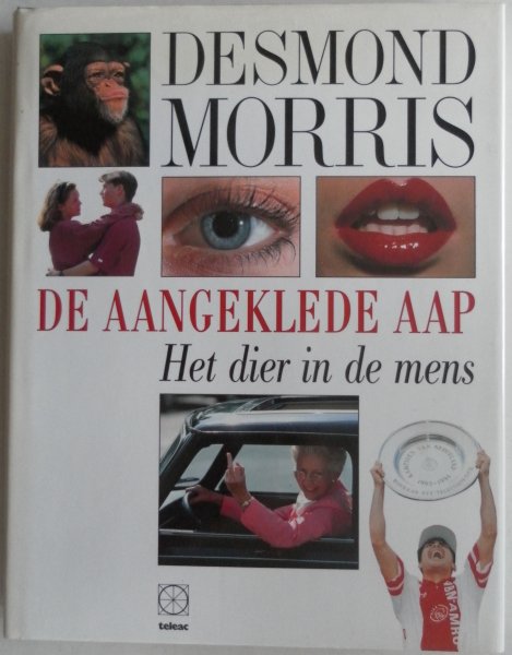 Morris Desmond - De aangeklede aap Het dier in de mens
